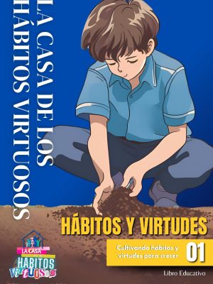 1 - Cultivando hábitos y virtudes para crecer