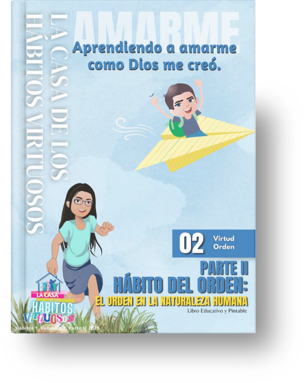 Hábito del orden: el orden en la naturaleza humana · Parte II